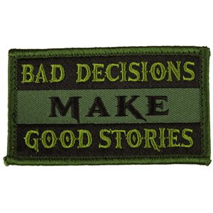 PAT- BAD DECISIONS MAKE GOOD STORIES-ODGRN (H&L) (LX)