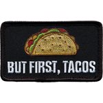 PAT-BUT FIRST, TACOS